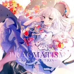 PRAGMATISM -RESURRECTION- [BYD]