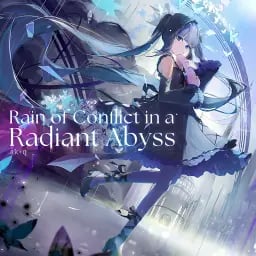 Rain of Conflict in a Radiant Abyss [FTR]